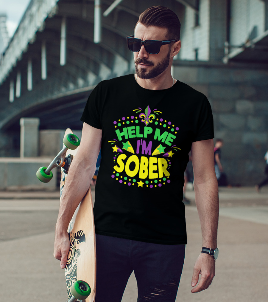 Help Me I'm Sober Mardi Gras New Orleans Fleur-de-Lis T-Shirt
