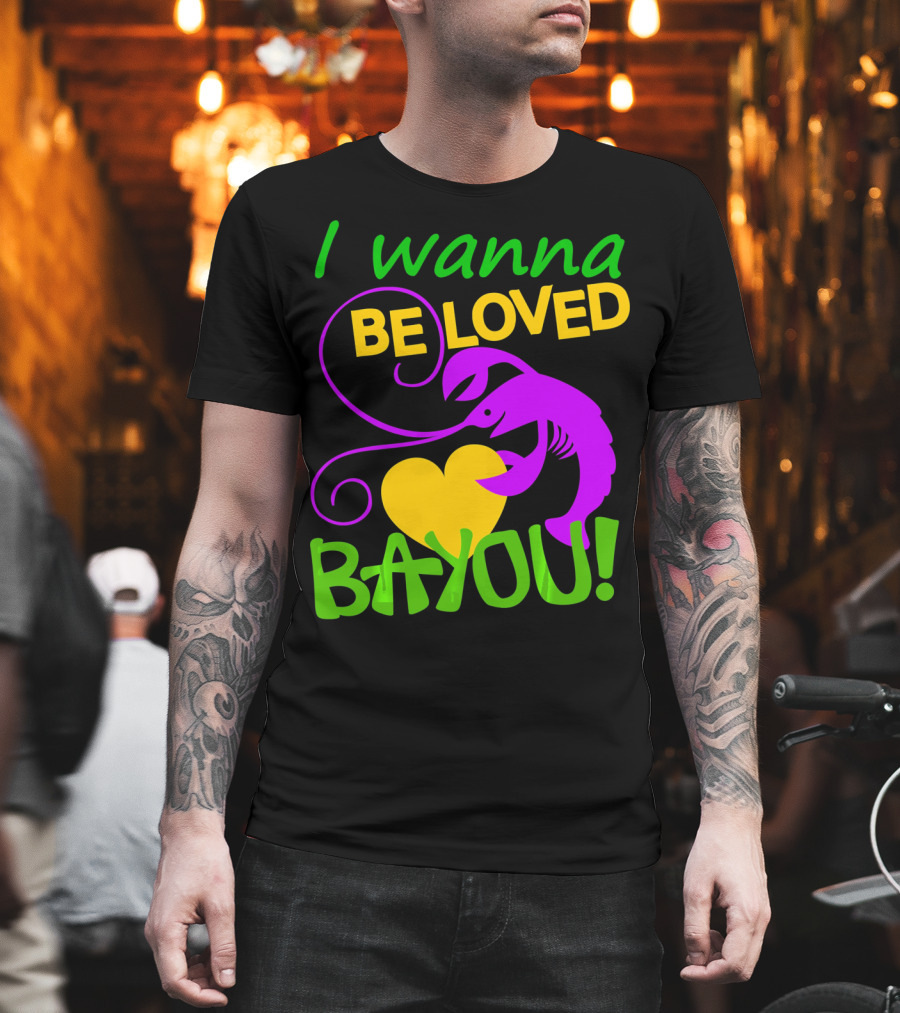 I Wanna Be Loved Bayou Crawfish Heart Mardi Colors T-Shirt