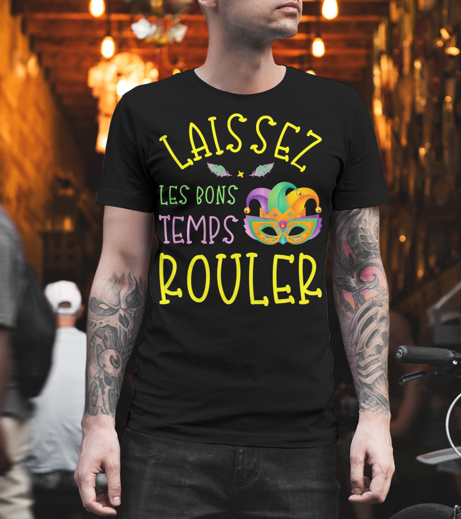 Laissez Les Bons Temps Rouler Mardi Gras Mask Feathers T-Shirt