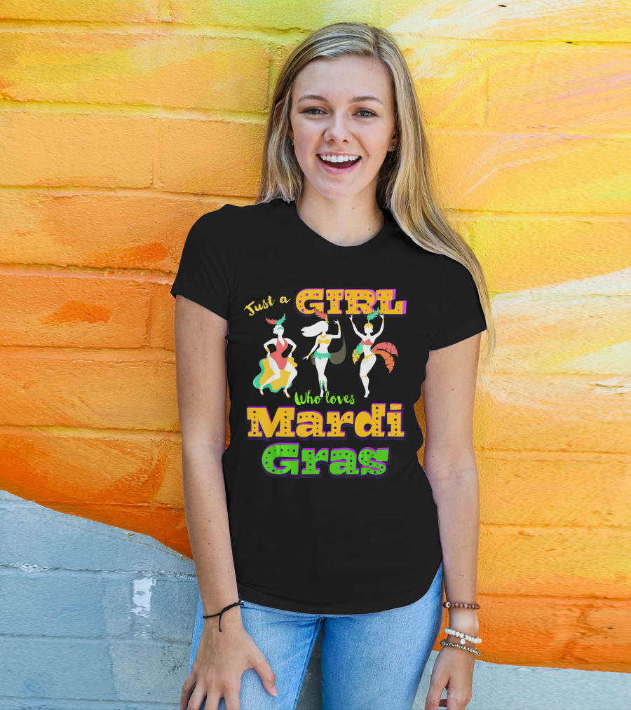 Just A Girl Who Loves Mardi Gras With Dancers And Costumes T-Shirt