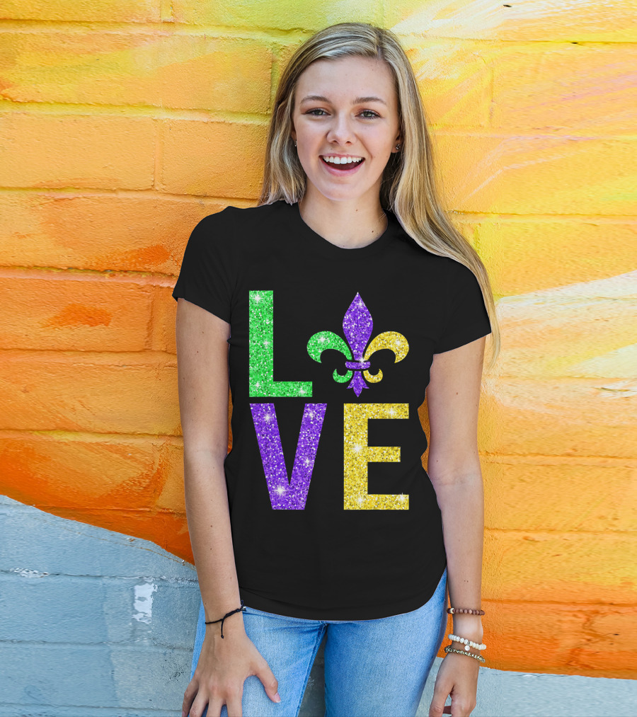 LOVE Fleur De Lys New Orleans Mardi Gras Glitter Colors T-Shirt