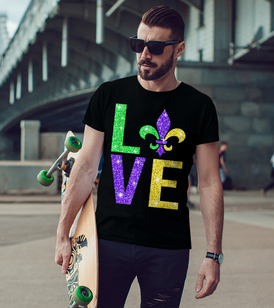 LOVE Fleur De Lys New Orleans Mardi Gras Glitter Colors T-Shirt