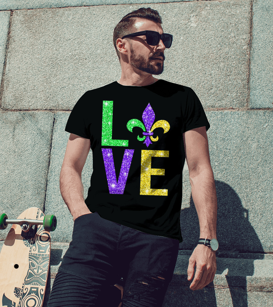 LOVE Fleur De Lys New Orleans Mardi Gras Glitter Colors T-Shirt