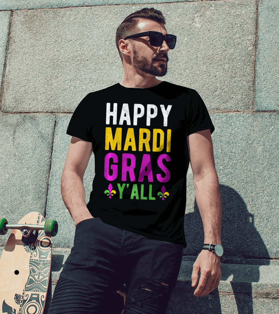 Happy Mardi Gras Y'all Funny Party Fleur De Lis T-Shirt