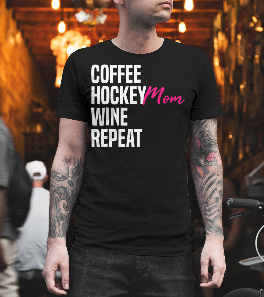 Hockey Mom Coffee Wine Repeat T-Shirt