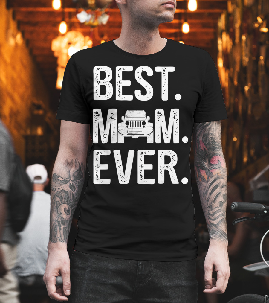 Best Mom Ever Jeep T-Shirt