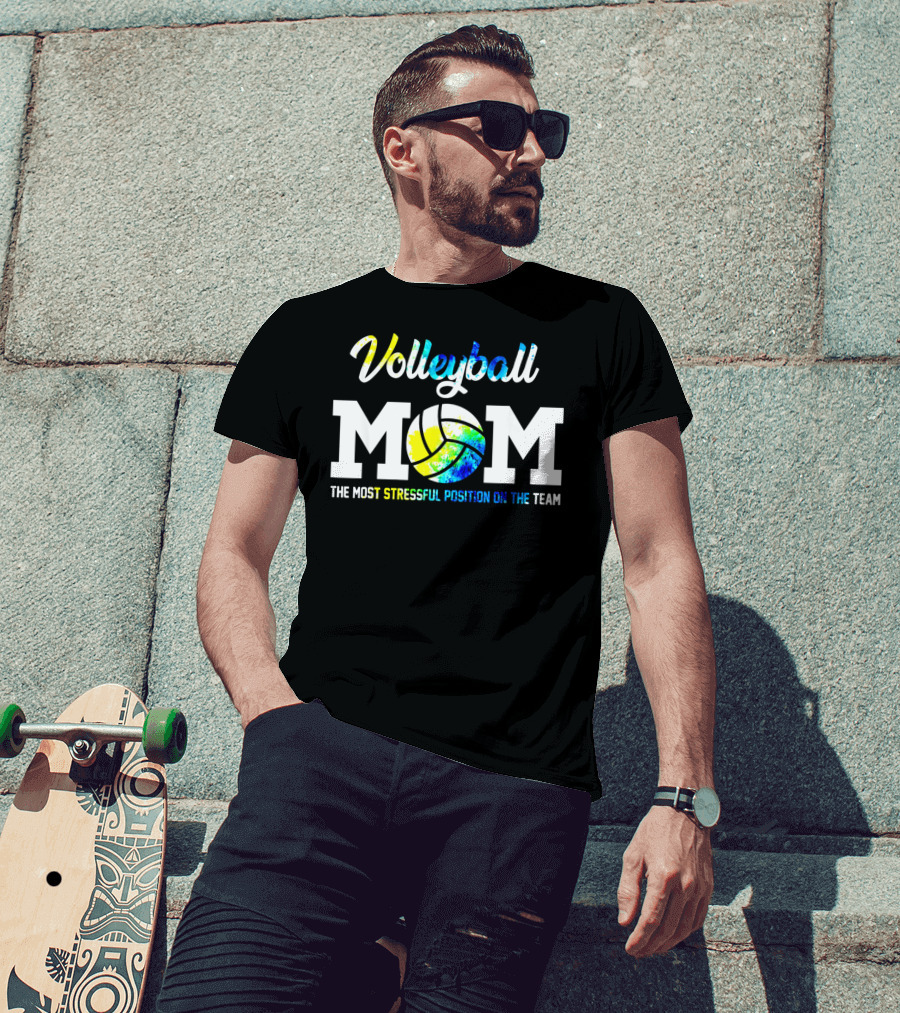 Volleyball Mom The Most Stressful Position On The Team T-Shirt