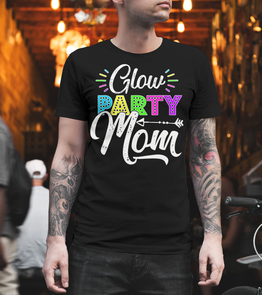 Glow Party Mom Glow Party Clothing Glow Party Glo T-Shirt