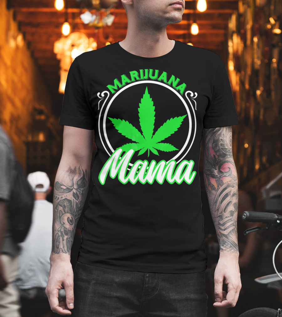 Marijuana Mama Mom Weed Leaf T-Shirt