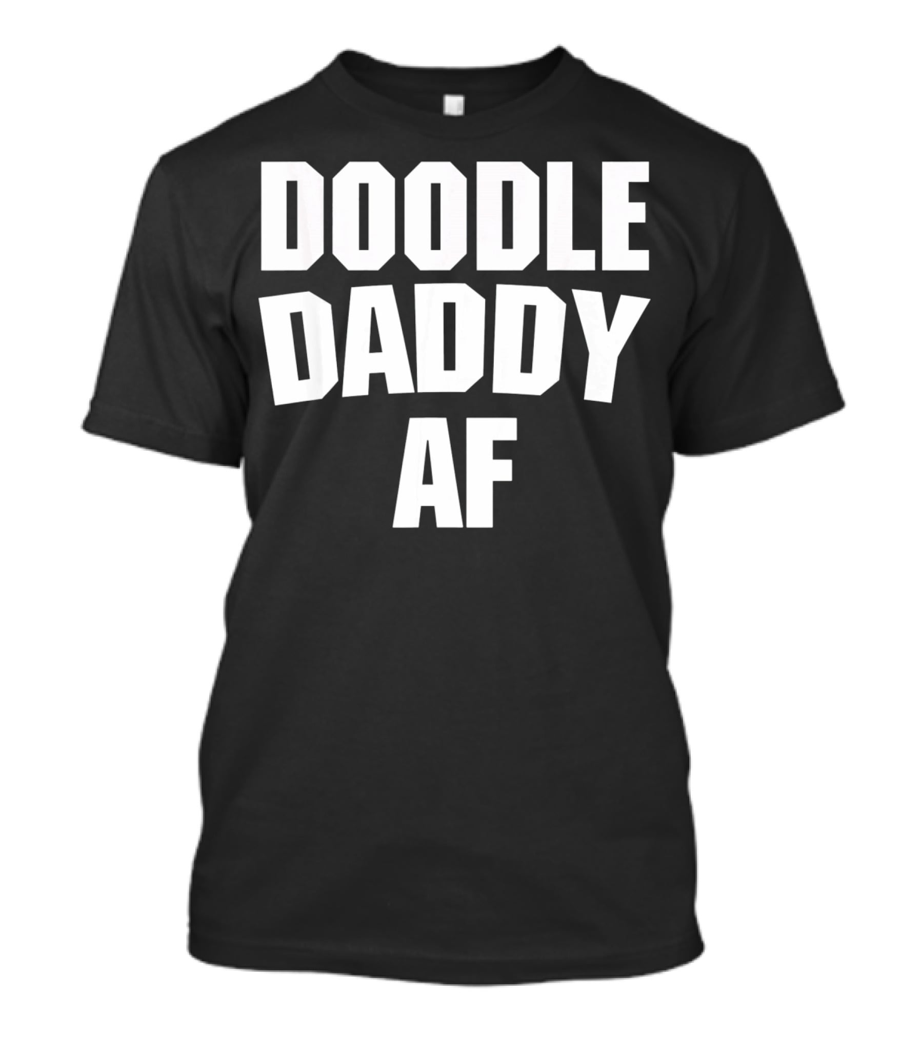 Doodle Daddy AF T-Shirt