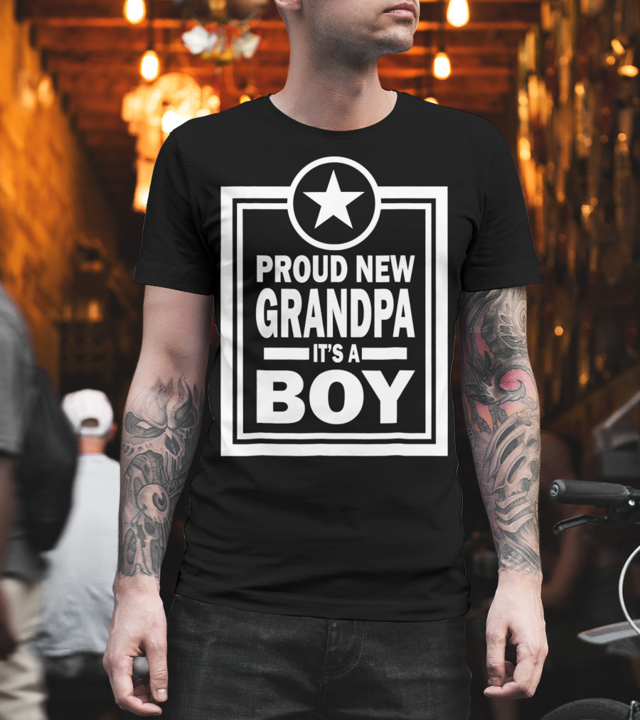Proud New Grandpa It's A Boy Star Badge T-Shirt