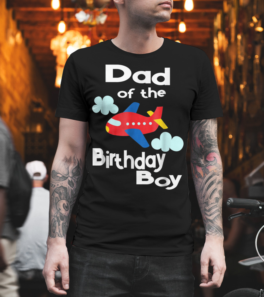 Dad of the Birthday Boy Airplane T-Shirt