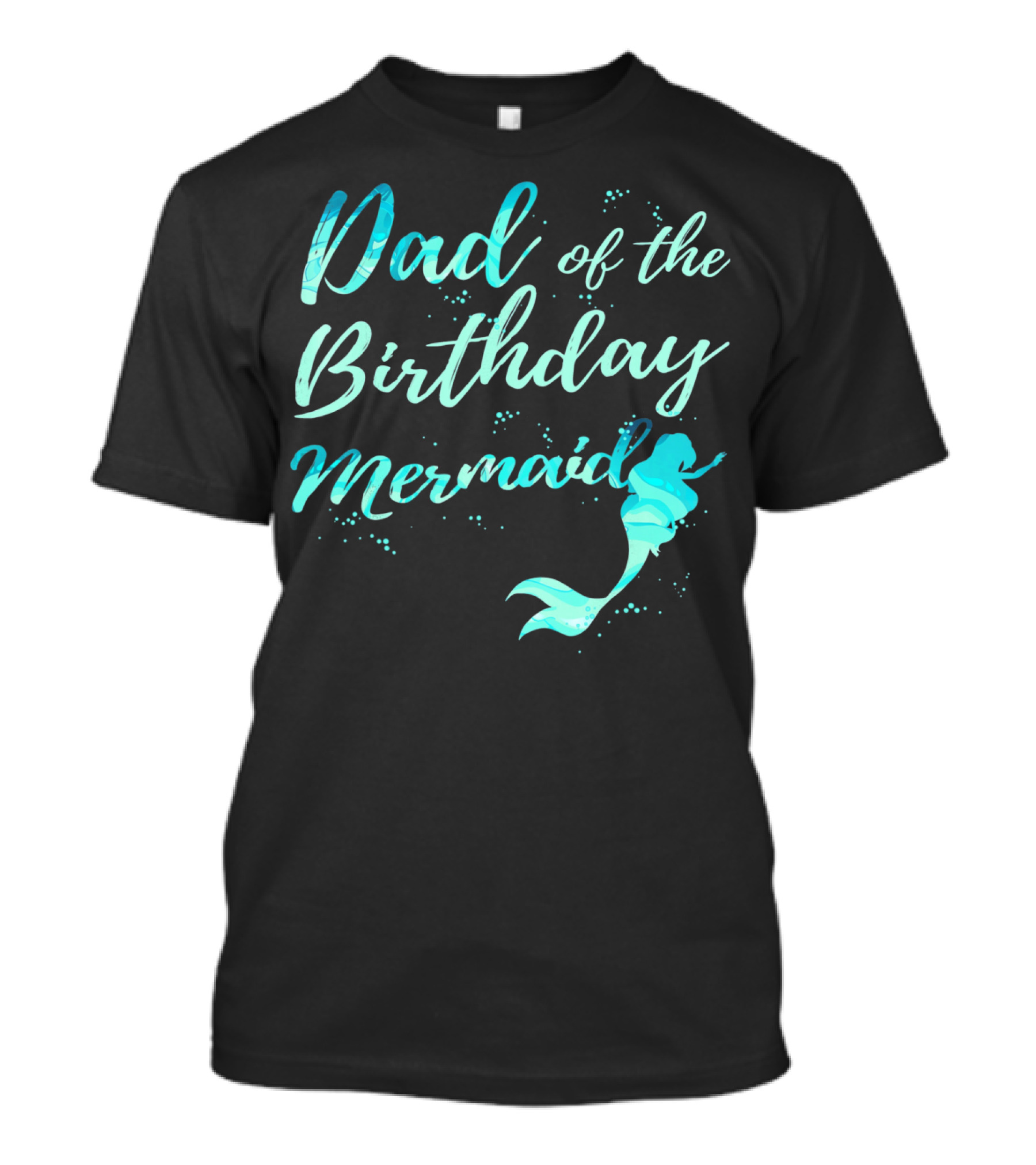 Dad Of The Birthday Mermaid Ocean T-Shirt