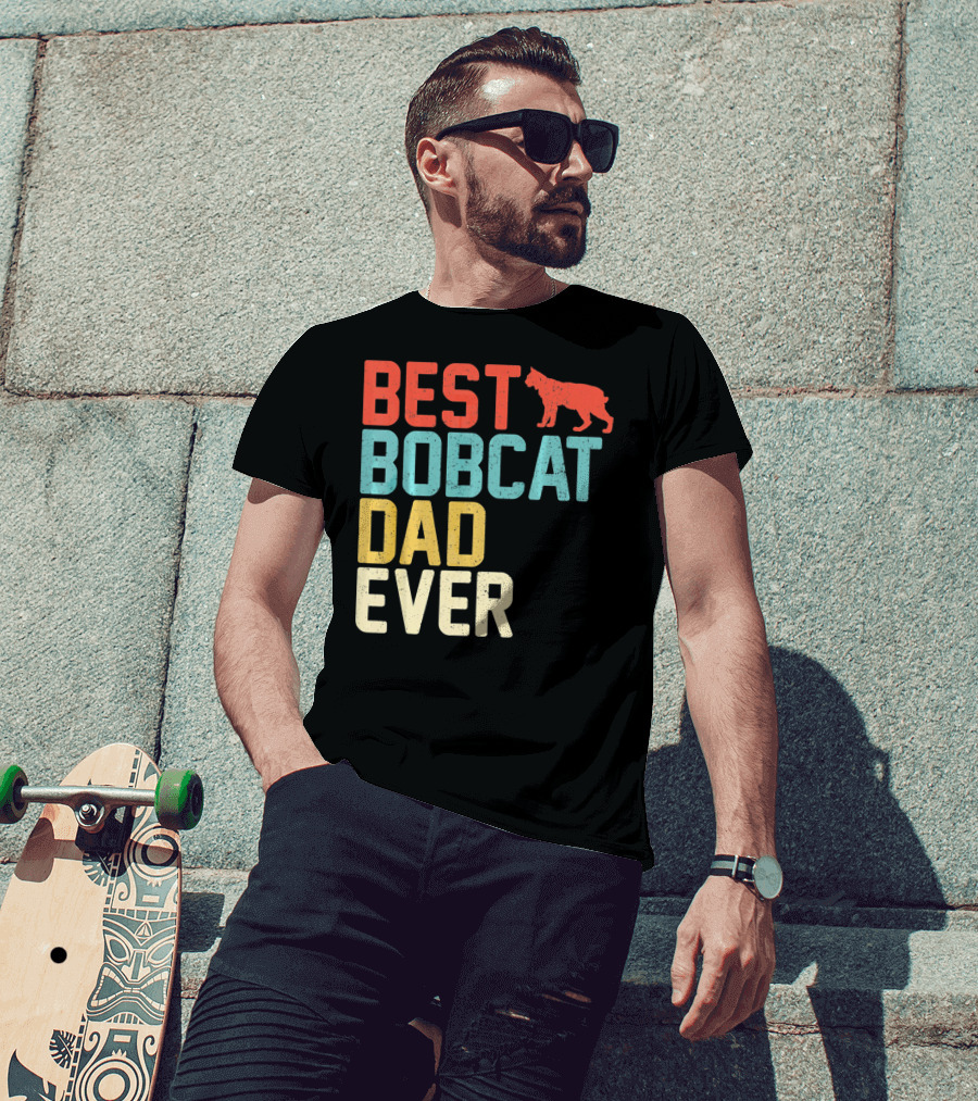 Best Bobcat Dad Ever T-Shirt
