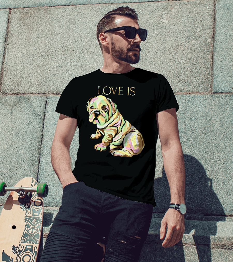 Love Is English Bulldog Dog T-Shirt