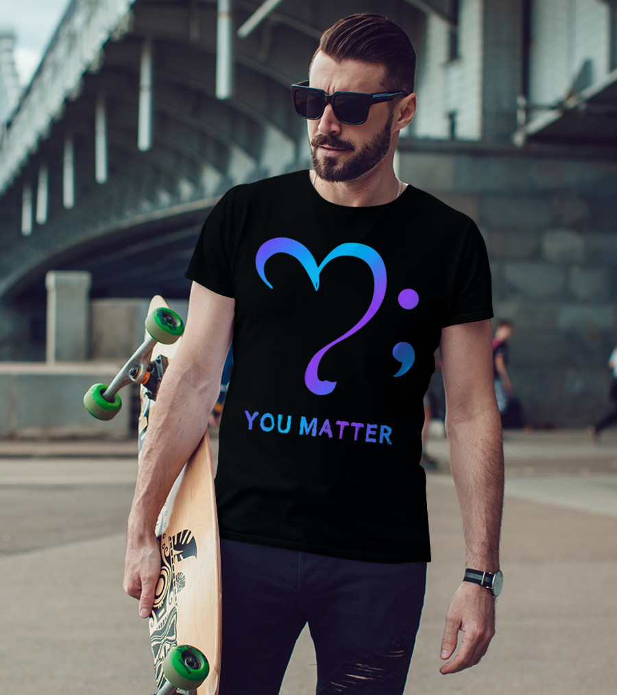 You Matter Suicide Prevention Awareness Heart Semicolon T-Shirt