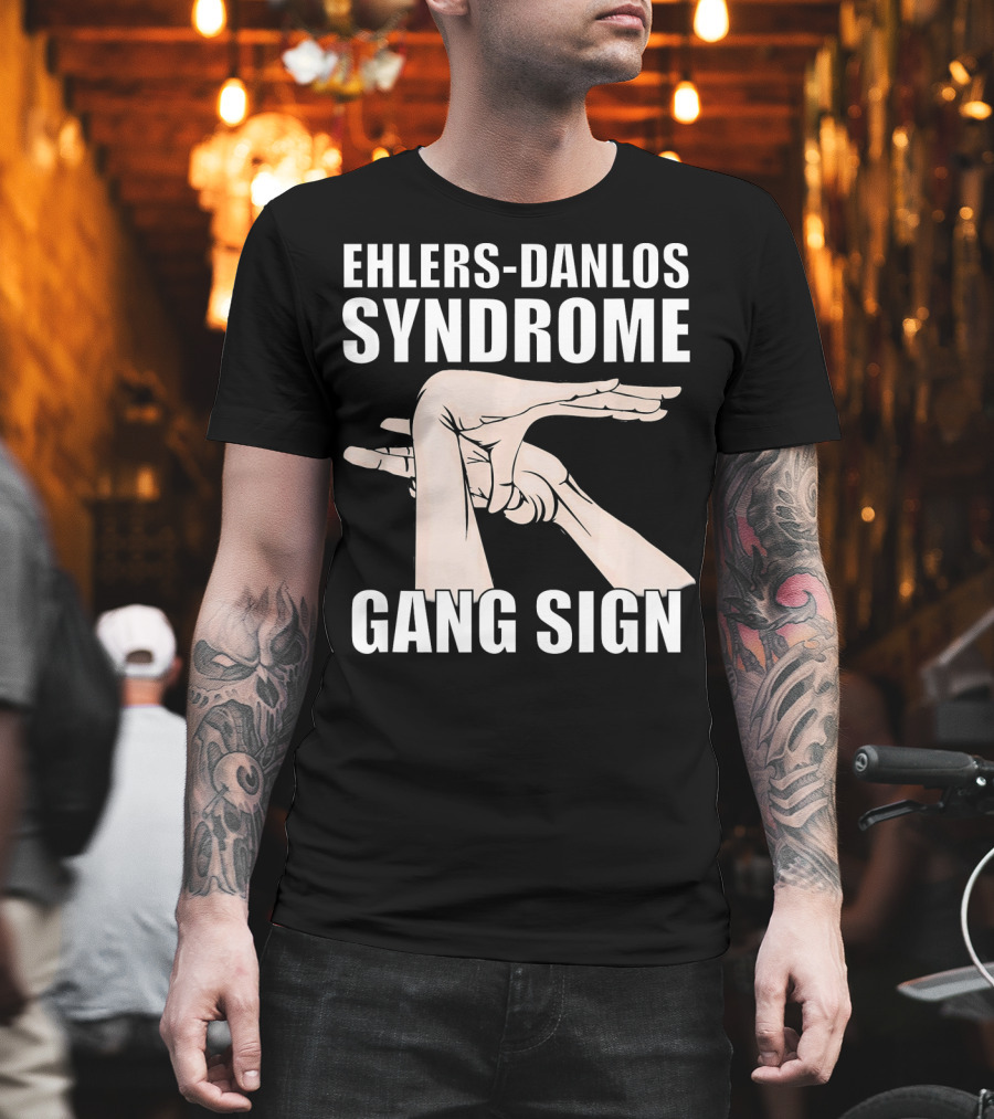 Ehlers-Danlos Syndrome Gang Sign Awareness T-Shirt