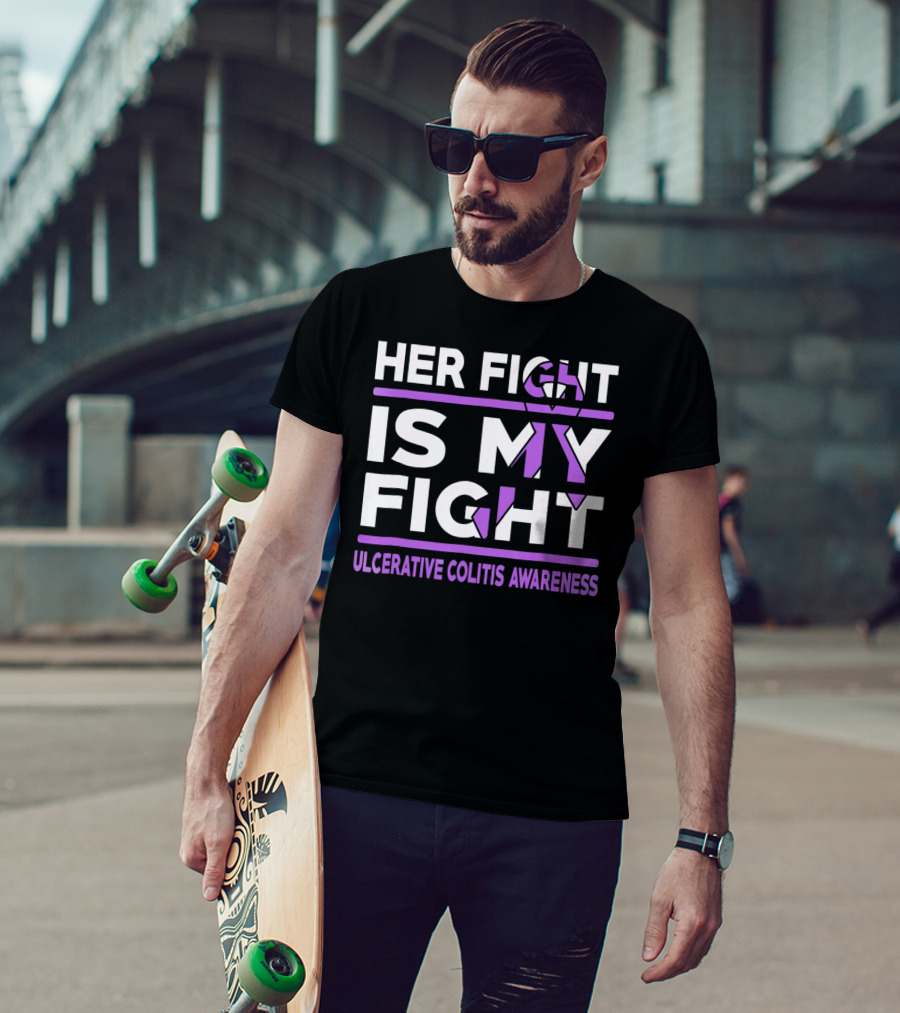 Her Fight Is My Fight Ulcerative Colitis Awareness T-Shirt
