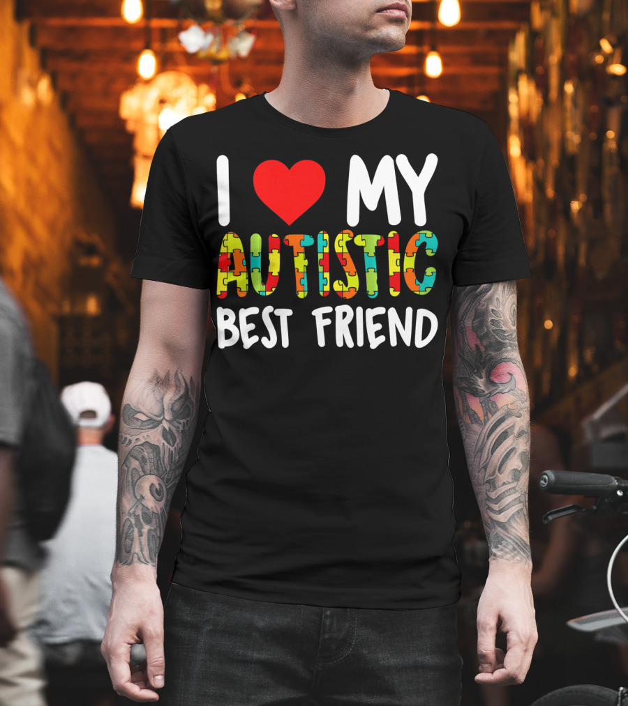 I Love My Autistic Best Friend Puzzle T-Shirt