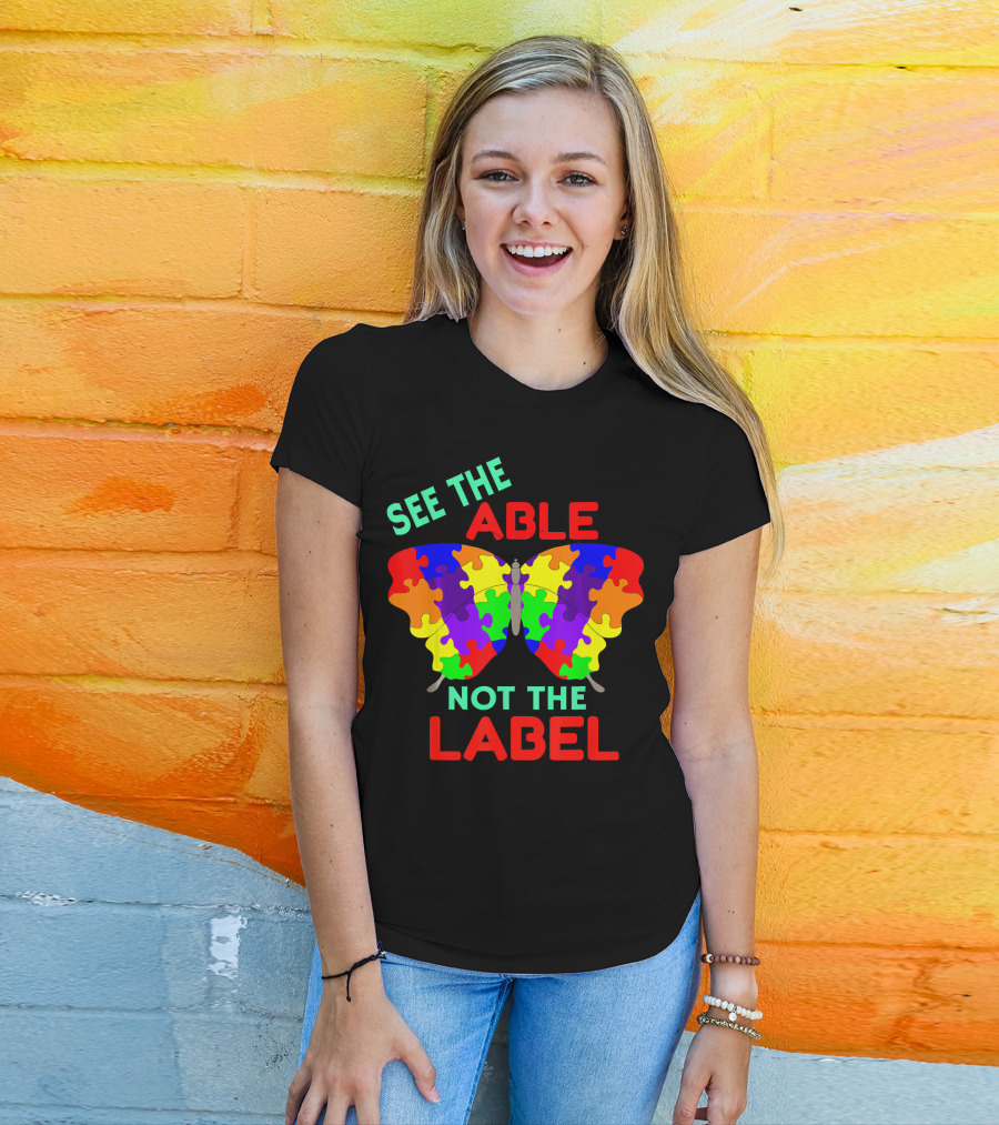 See The Able Not The Label Autism Puzzle Butterfly T-Shirt