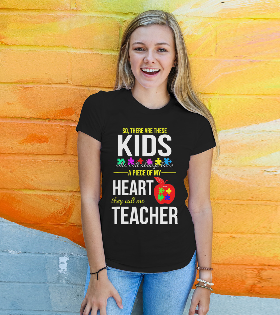 Kids Who Will Always Have A Piece Of My Heart They Call Me Teacher Autism Awareness Puzzle Pie T-Shirt