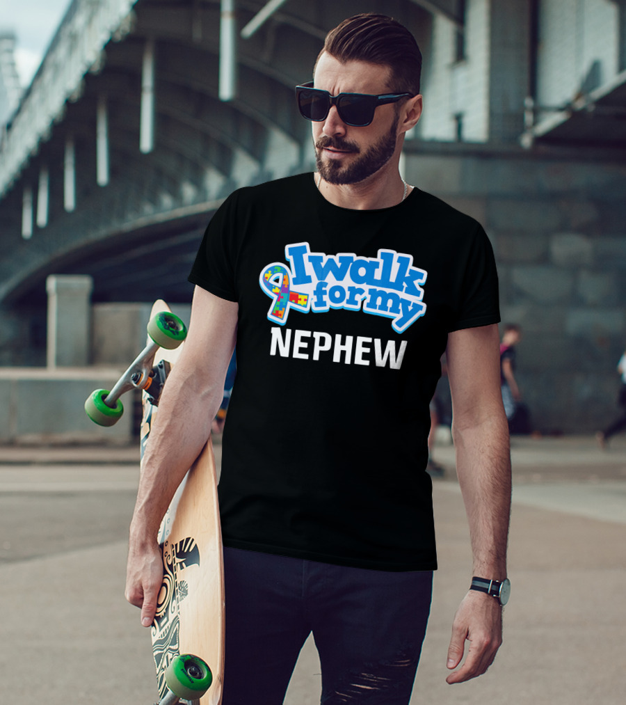 I Walk For My Nephew Autism Awareness T-Shirt
