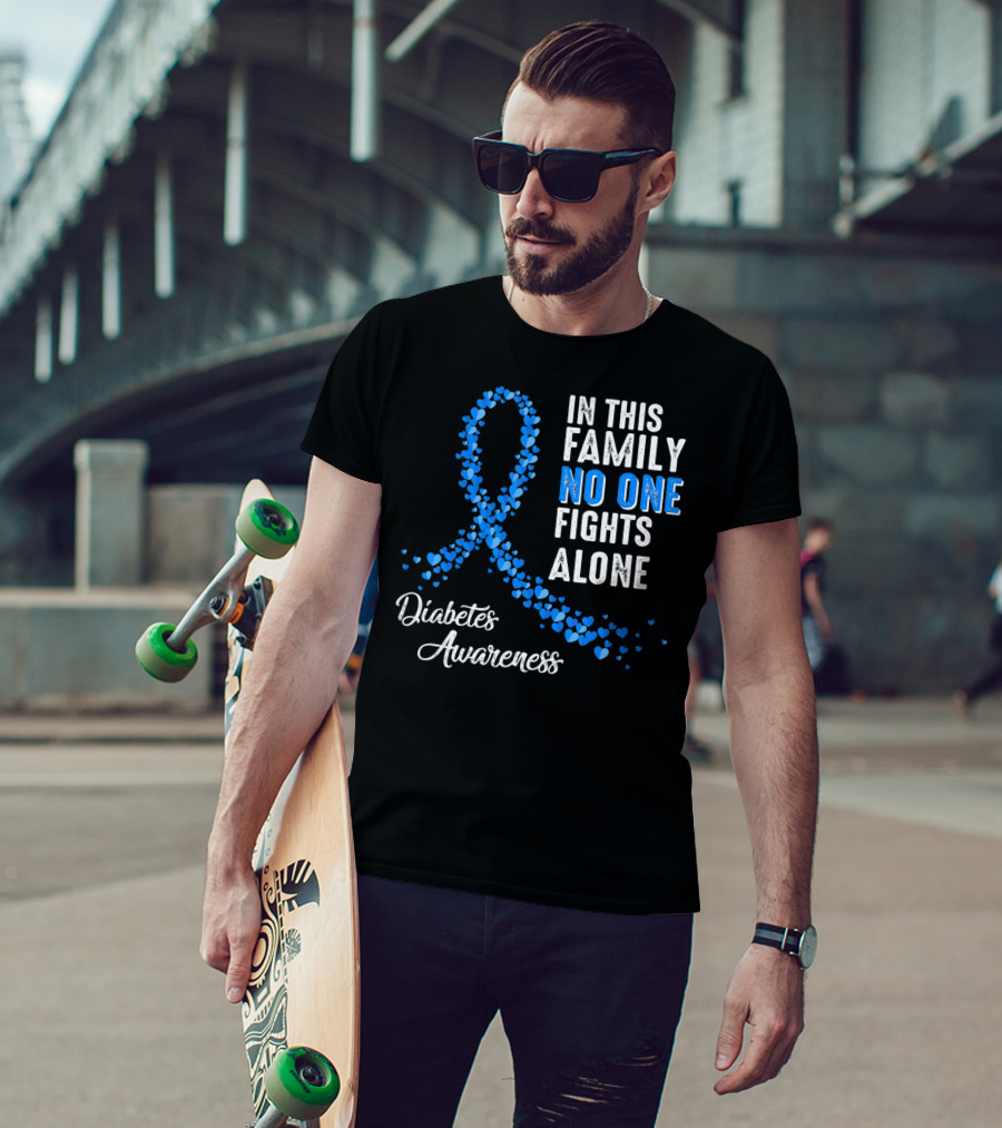 In This Family No One Fights Alone Diabetes Awareness T-Shirt