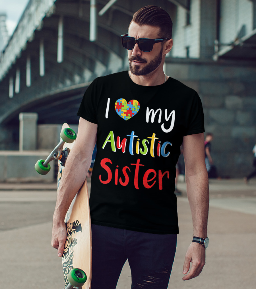 I Love My Autistic Sister Puzzle Heart Awareness T-Shirt