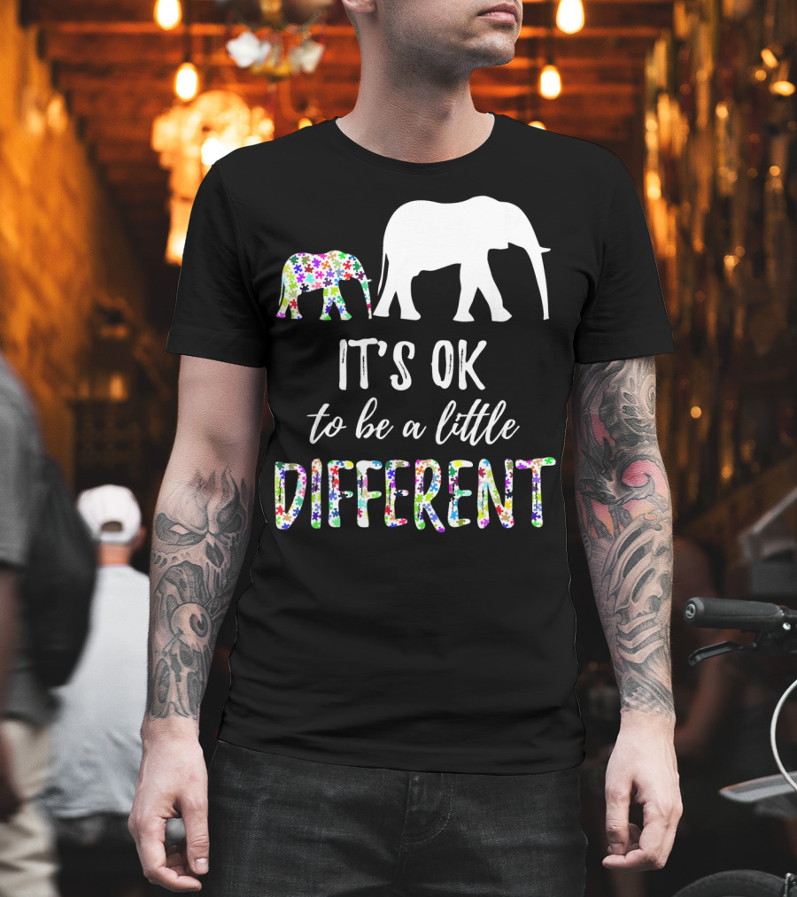 Autism Awareness Elephant It's OK To Be A Little Different T-Shirt