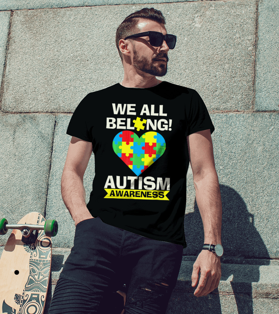 Autism Awareness We All Belong Puzzle Heart T-Shirt