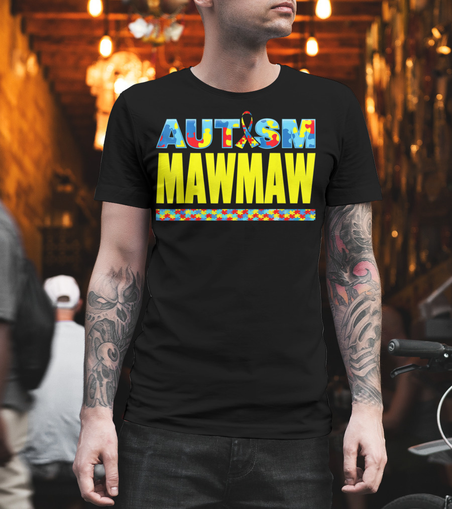 Autism Puzzle Ribbon Maw Maw Support Awareness T-Shirt