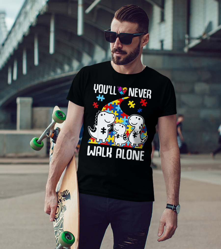 You'll Never Walk Alone Autism Awareness Puzzle Piece Dinosaurs T-Shirt