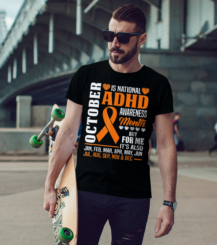 October Is National ADHD Awareness Month Ribbon And Hearts All Year T-Shirt