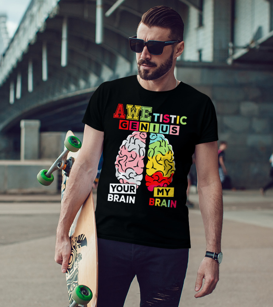 AWEtistic Genius Your Brain My Brain Autism Awareness T-Shirt