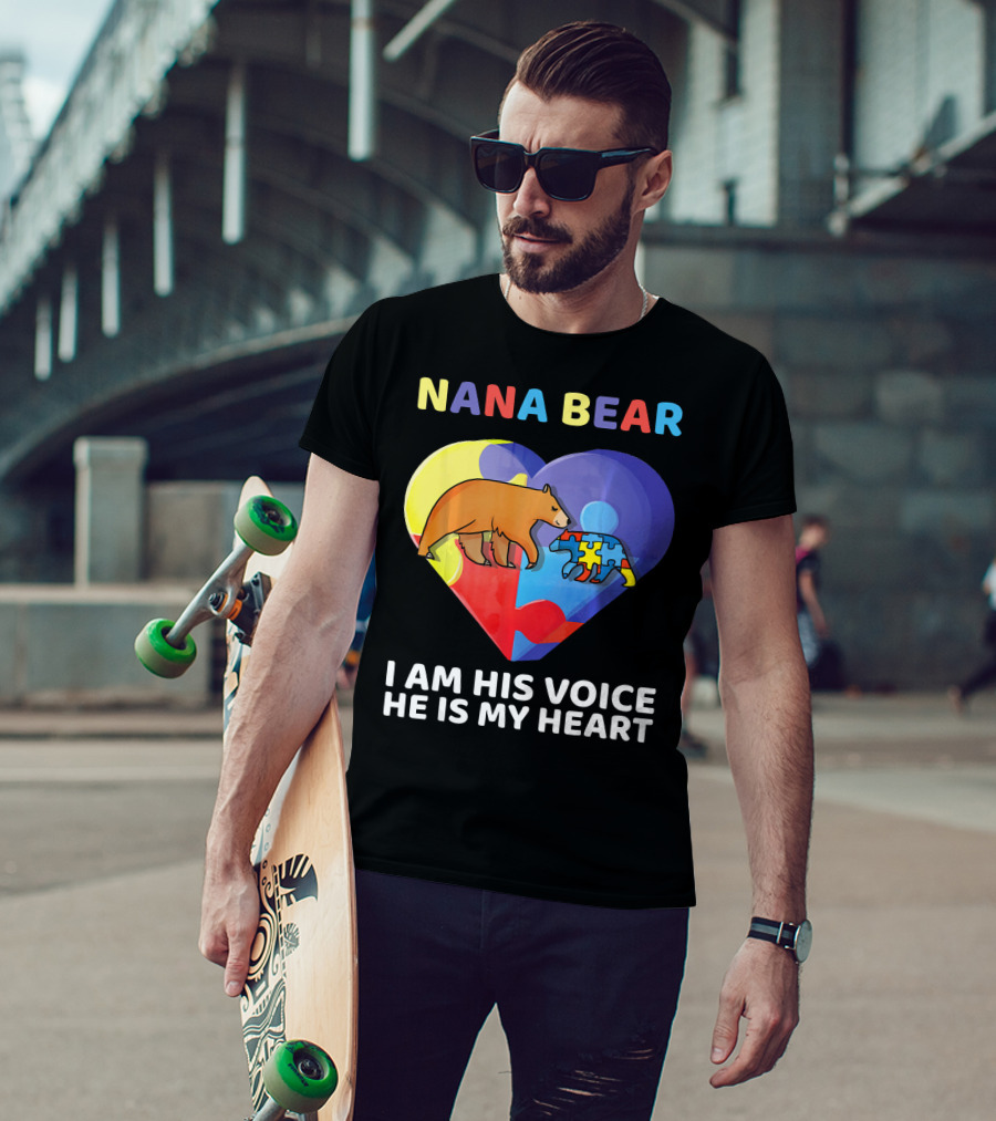 Nana Bear Autism Awareness I Am His Voice He Is My Heart T-Shirt