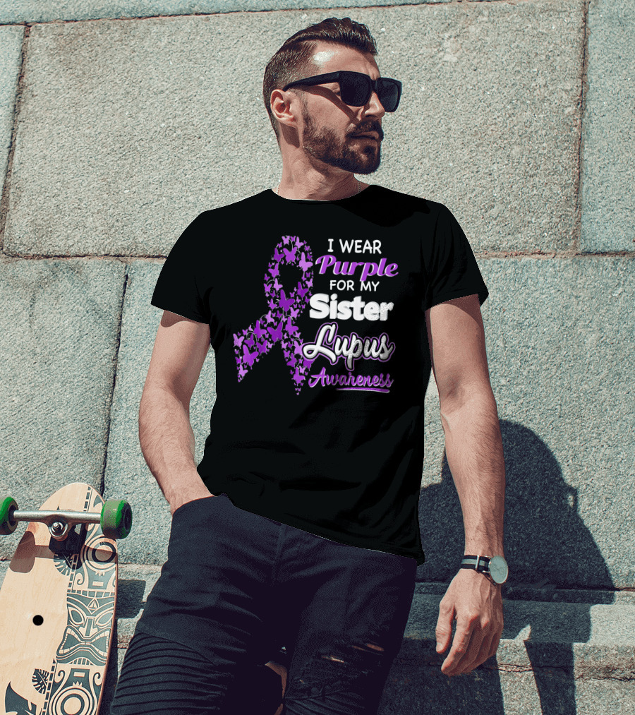 I Wear Purple For My Sister Lupus Awareness T-Shirt