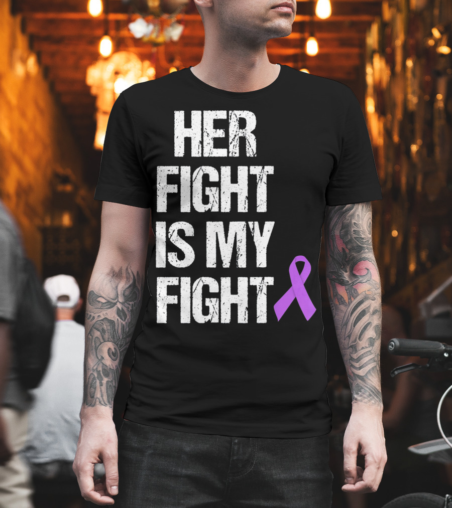 Her Fight Is My Fight Purple Ribbon Epilepsy Awareness T-Shirt