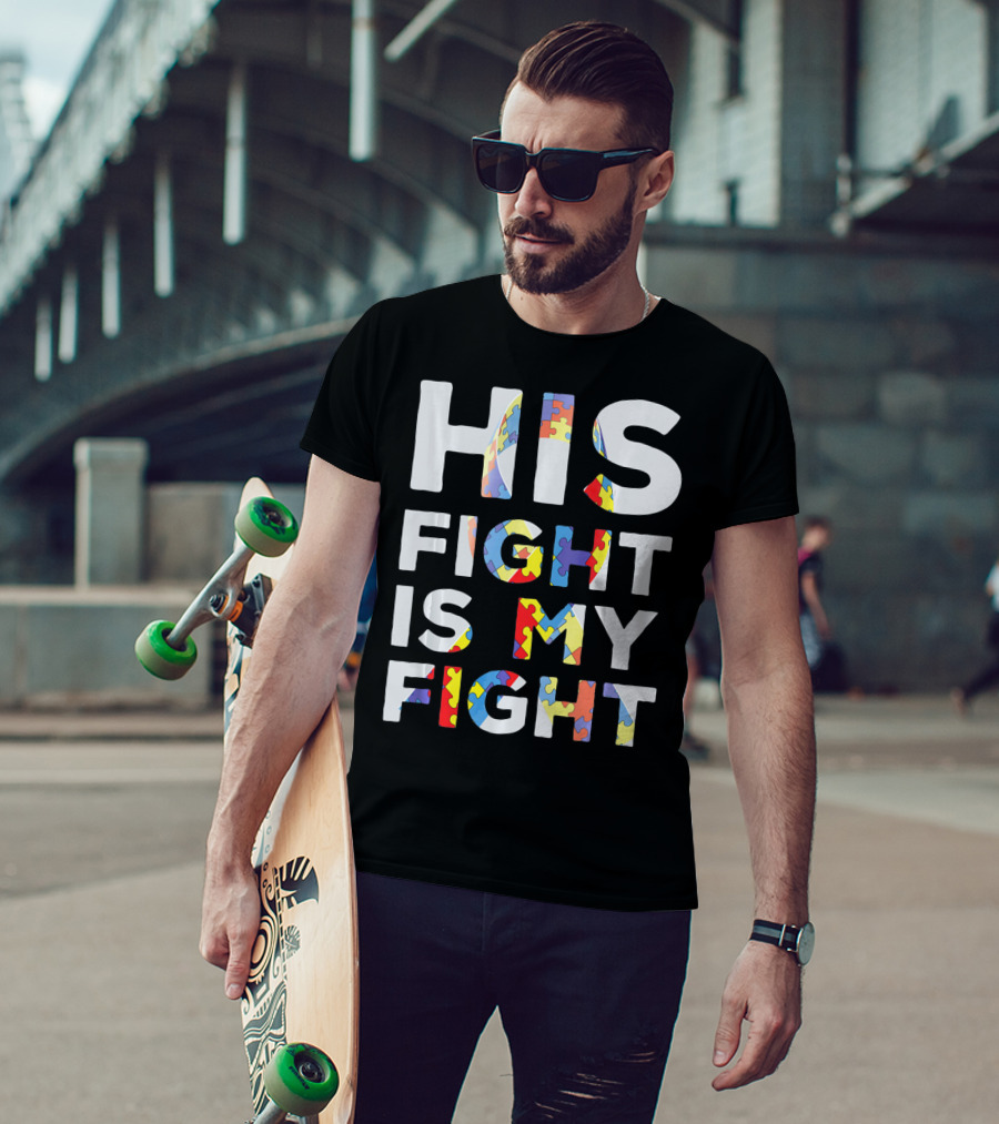 His Fight Is My Fight Autism Awareness Day Puzzle T-Shirt