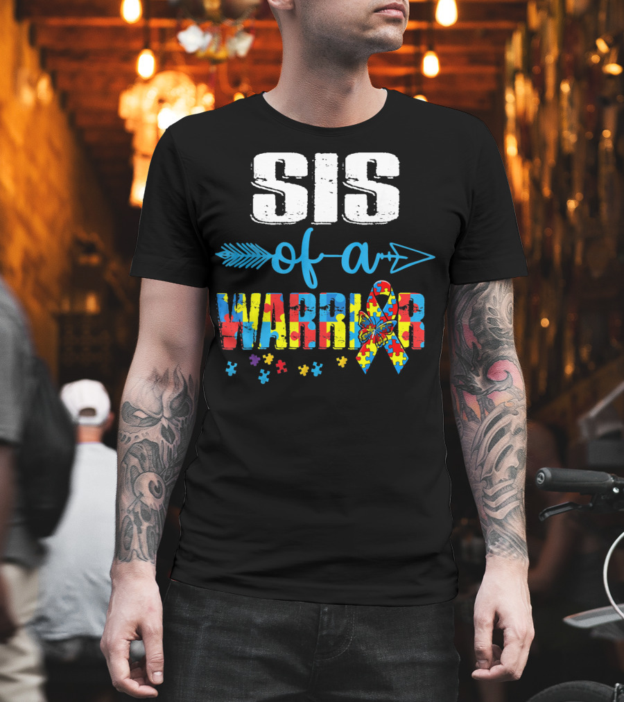 Sister Of A Warrior Autism Awareness Puzzle Ribbon Butterfly T-Shirt