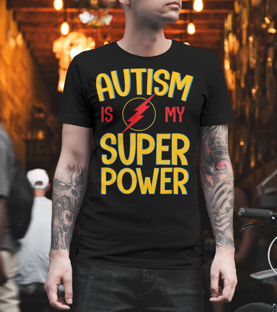 Autism Is My Super Power Autism Lightning Bolt T-Shirt