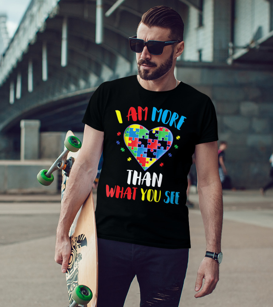 I Am More Than What You See Autism Aware Puzzle Heart T-Shirt