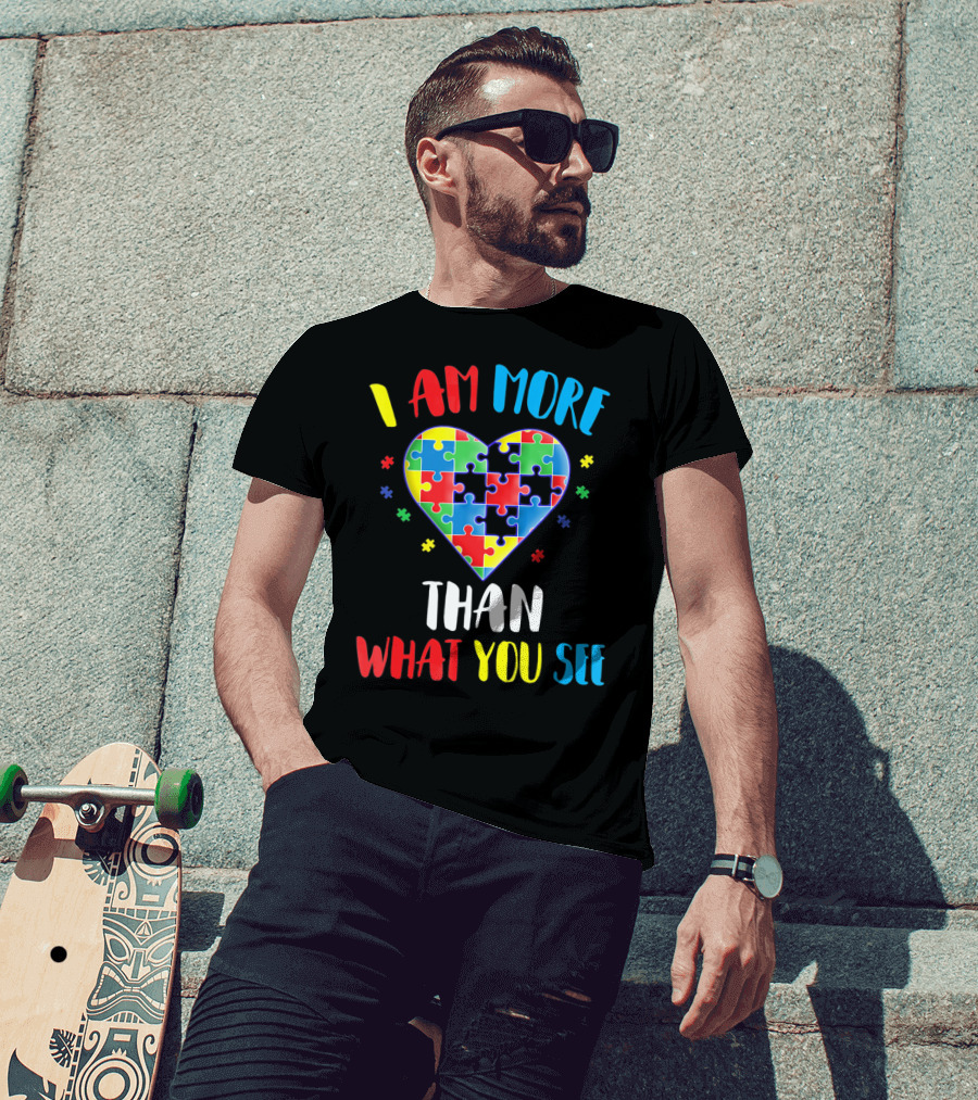 I Am More Than What You See Autism Aware Puzzle Heart T-Shirt
