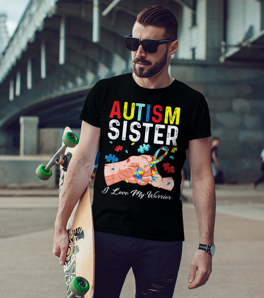 AUTISM SISTER I Love My Warrior T-Shirt