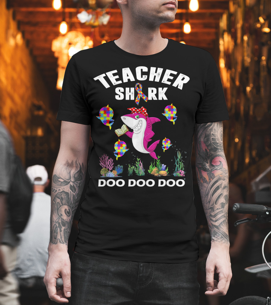 Teacher Shark Autism Awareness Doo Doo Doo T-Shirt