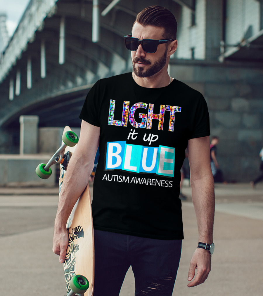 Light It Up Blue Autism Awareness Day T-Shirt