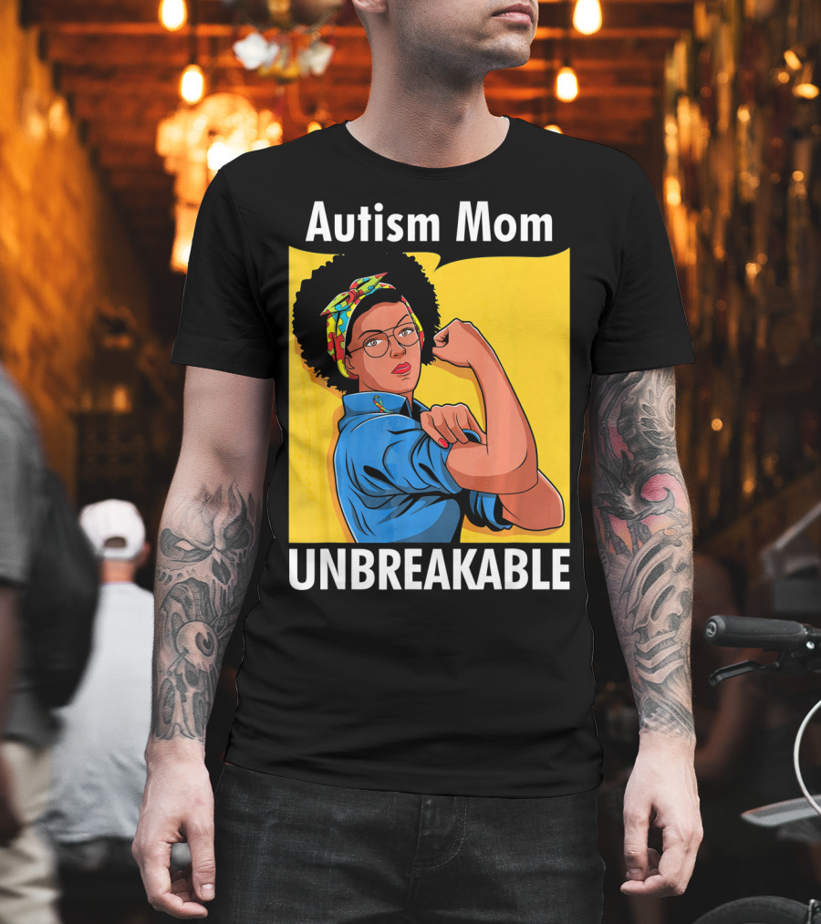 Autism Mom Unbreakable Afro Inspiring Woman Empowerment T-Shirt