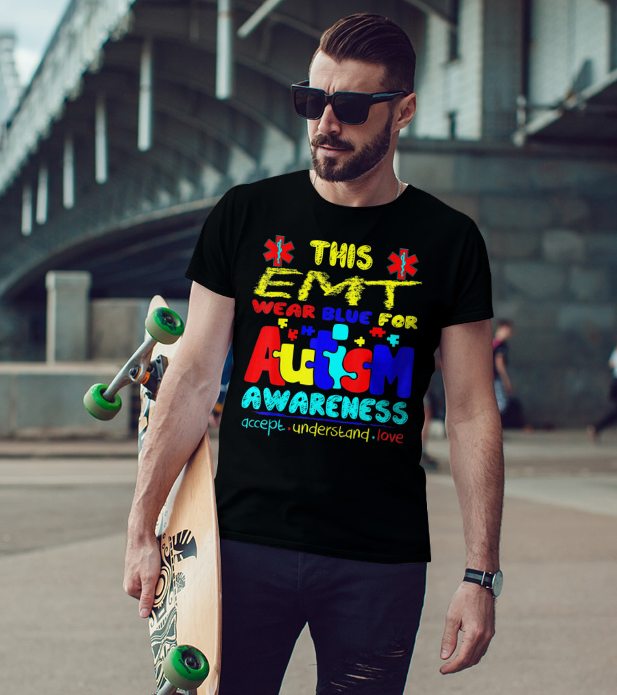 This EMT Wear Blue For Autism Awareness Accept Understand Love T-Shirt