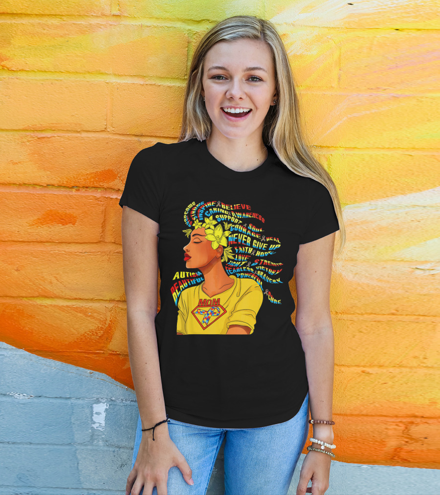 Autism Beautiful Mom Courage Awareness Believe Support Hope T-Shirt