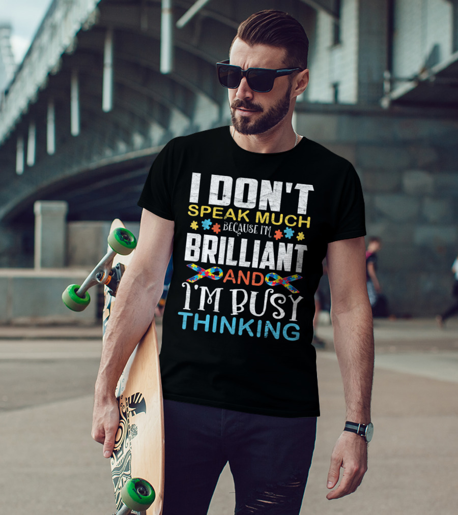 I Don't Speak Much Because I'm Brilliant And I'm Busy Thinking Puzzle T-Shirt