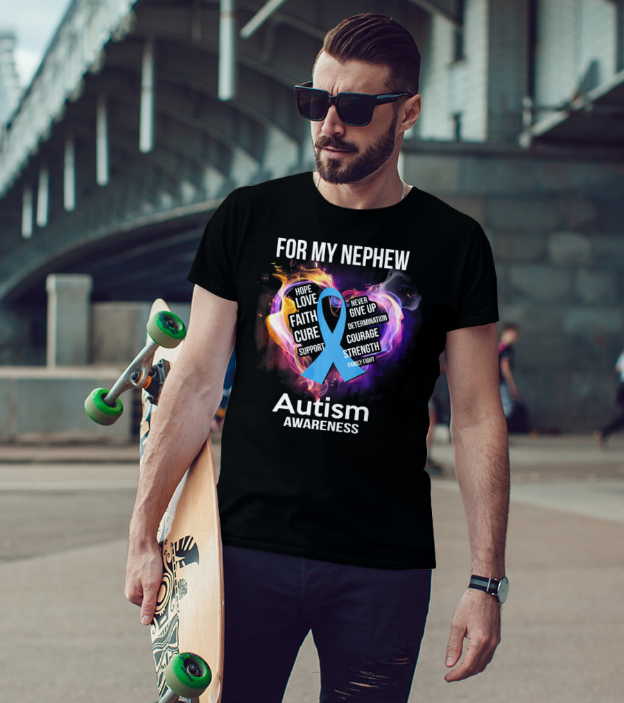For My Nephew Autism Awareness Hope Love Faith Cure Support Courage Strength T-Shirt